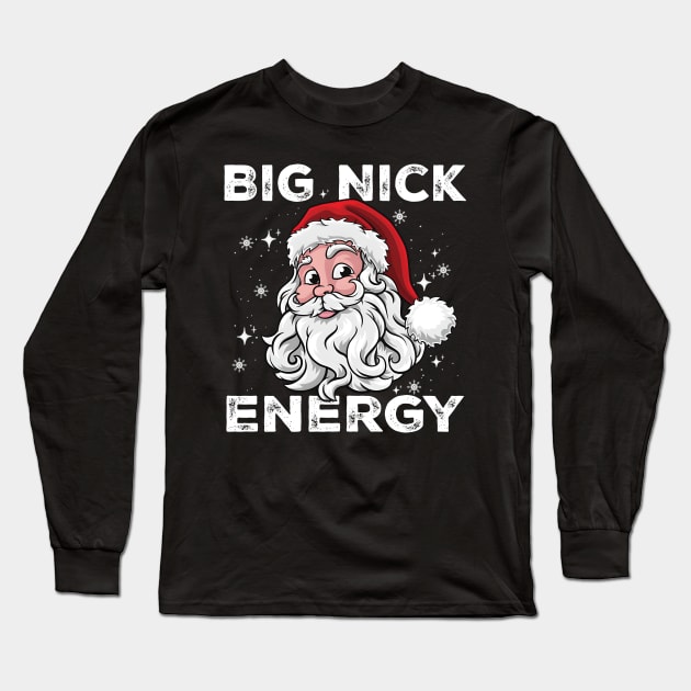 Big Nick Energy - Santa Christmas Long Sleeve T-Shirt by metikc